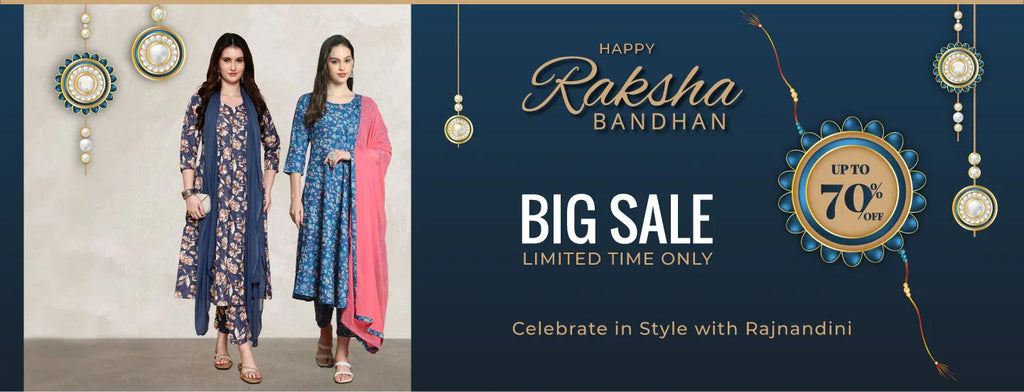 Celebrate Rakshabandhan in Style with Rajnandini’s Exclusive Women’s Fashion Sale!